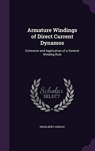 Armature Windings of Direct Current Dynamos Extension and Application of a General Winding Rule