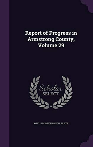 Report of Progress in Armstrong County, Volume 29