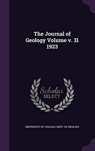 The Journal of Geology Volume V. 31 1923