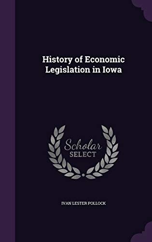 History of Economic Legislation in Iowa