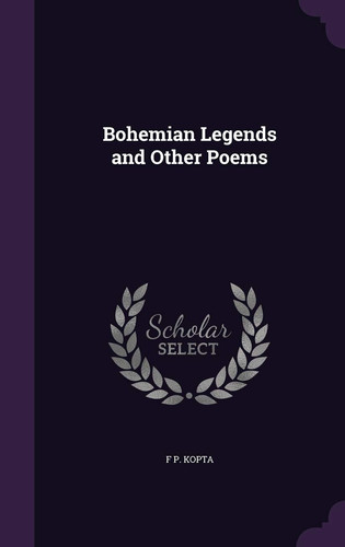 Bohemian Legends and Other Poems