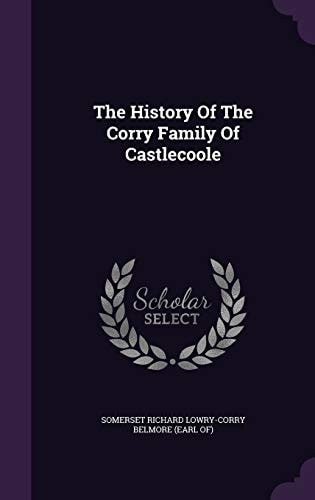The History Of The Corry Family Of Castlecoole