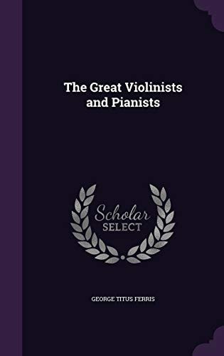 The Great Violinists and Pianists