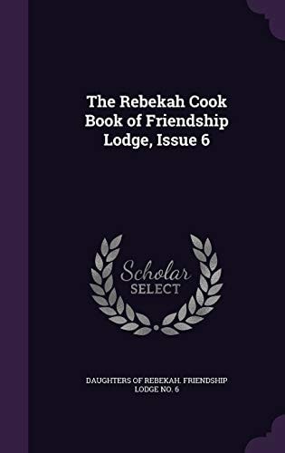 The Rebekah Cook Book of Friendship Lodge, Issue 6