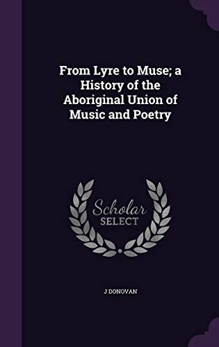 From Lyre to Muse; a History of the Aboriginal Union of Music and Poetry