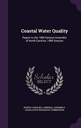 Coastal Water Quality Report to the 1989 General Assembly of North Carolina, 1989 Session