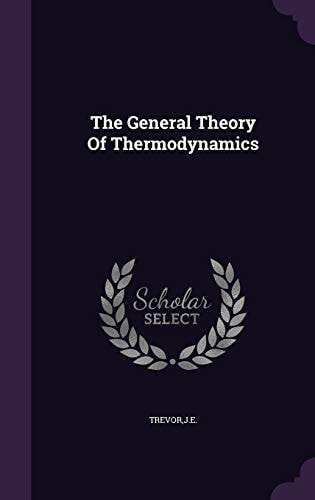 The General Theory Of Thermodynamics