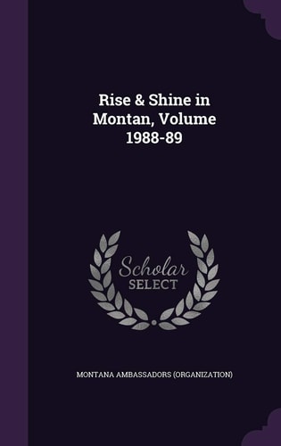 Rise and Shine in Montan, Volume 1988-89