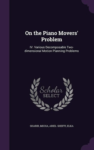 On the Piano Movers' Problem IV. Various Decomposable Two-Dimensional Motion Planning Problems