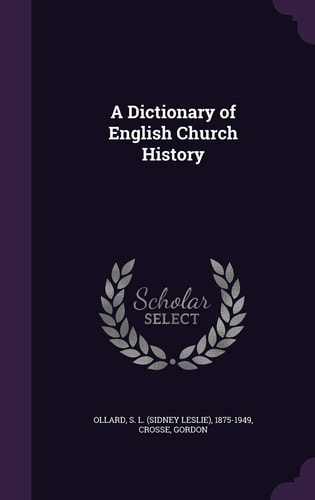 A Dictionary of English Church History