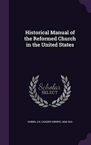 Historical Manual of the Reformed Church in the United States