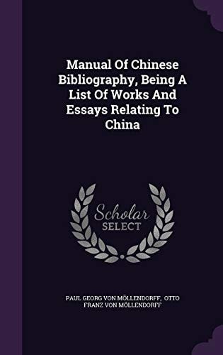 Manual of Chinese Bibliography, Being a List of Works and Essays Relating to China