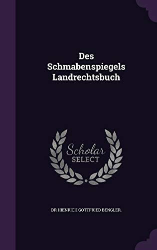 Des Schmabenspiegels Landrechtsbuch