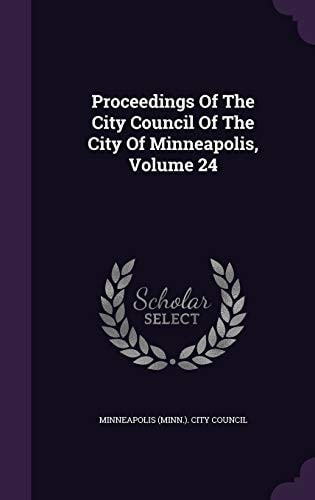 Proceedings of the City Council of the City of Minneapolis, Volume 24