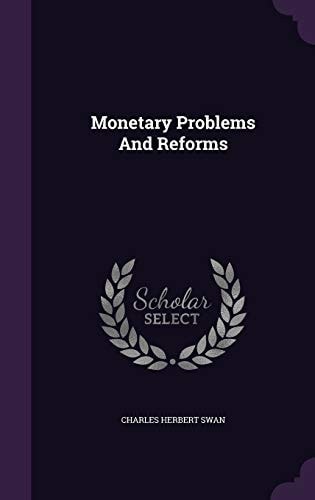 Monetary Problems And Reforms