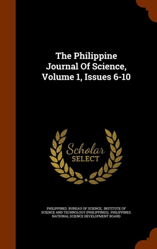 The Philippine Journal Of Science, Volume 1, Issues 6-10