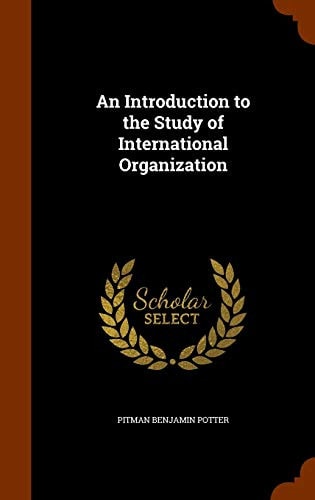 An Introduction to the Study of International Organization