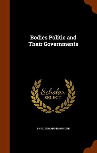 Bodies Politic and Their Governments