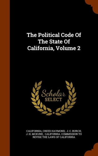 The Political Code of the State of California, Volume 2