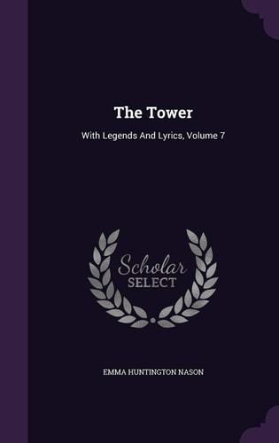 The Tower With Legends And Lyrics, Volume 7