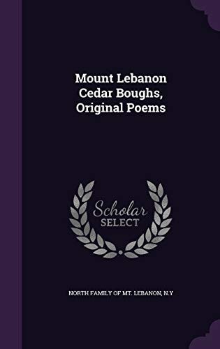 Mount Lebanon Cedar Boughs, Original Poems