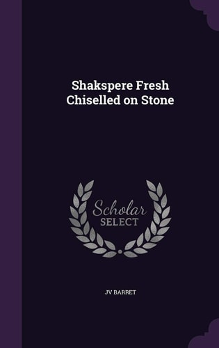 Shakspere Fresh Chiselled on Stone