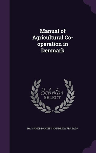 Manual of Agricultural Co-operation in Denmark