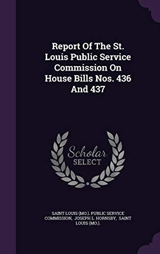 Report Of The St. Louis Public Service Commission On House Bills Nos. 436 And 437