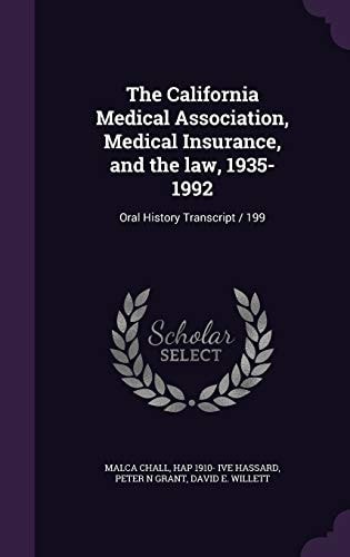 The California Medical Association, Medical Insurance, and the Law, 1935-1992 Oral History Transcript / 199