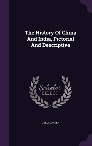 The History of China and India, Pictorial and Descriptive