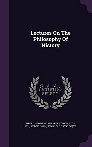 Lectures on the Philosophy of History