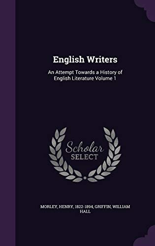 English Writers An Attempt Towards a History of English Literature Volume 1