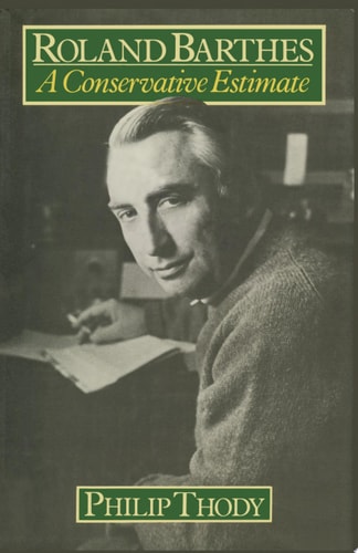 Roland Barthes A Conservative Estimate