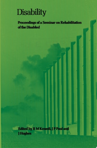 Disability Proceedings of a Seminar on Rehabilitation of the Disabled