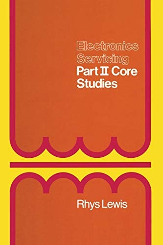 Electronics Servicing Part II Core Studies