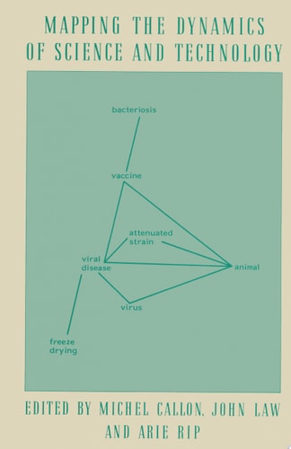 Mapping the Dynamics of Science and Technology Sociology of Science in the Real World