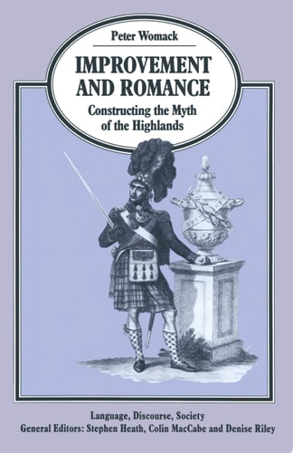 Improvement and Romance Constructing the Myth of the Highlands