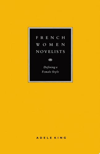 French Women Novelists: Defining a Female Style