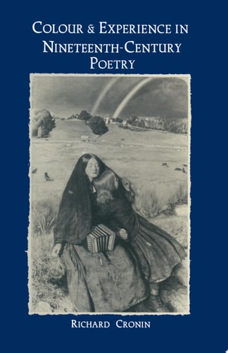 Colour and Experience in Nineteenth-Century Poetry