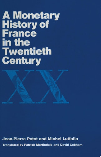 Monetary History of France in the Twentieth Century