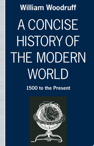 A Concise History of the Modern World 1500 to the Present