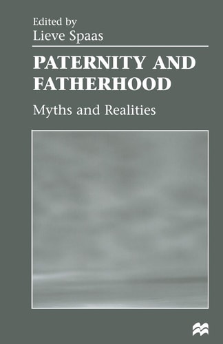 Paternity and Fatherhood Myths and Realities