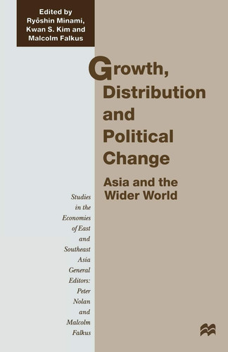 Growth, Distribution and Political Change Asia and the Wider World