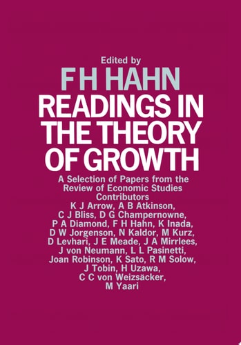 Readings in the Theory of Growth a selection of papers from the Review of Economic Studies