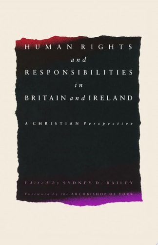 Human Rights and Responsibilities in Britain and Ireland A Christian Perspective