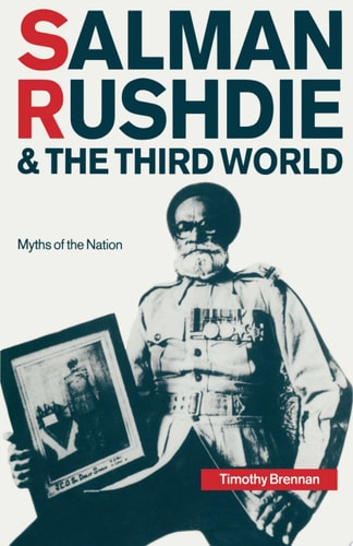 Salman Rushdie and the Third World Myths of the Nation