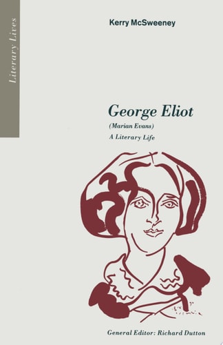 Marian Evans (George Eliot) A Literary Life