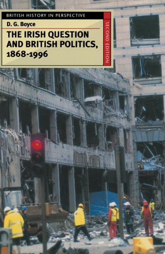 The Irish Question and British Politics, 1868-1996