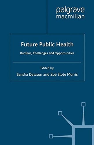 Future Public Health Burdens, Challenges and Opportunities
