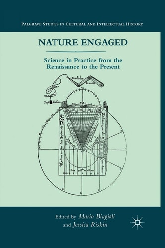 Nature Engaged Science in Practice from the Renaissance to the Present